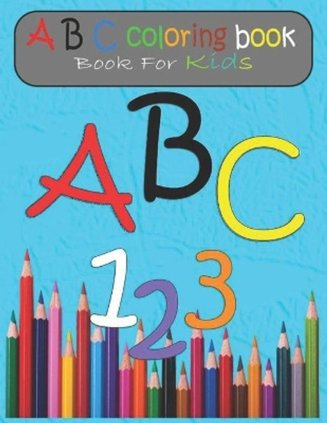 ABC Coloring Book: ABC, Activity Books for Kids by Abdelhadi Ouatraba 9798654703309