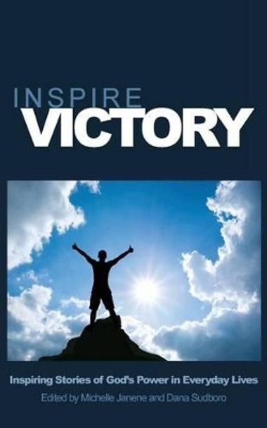 Inspire Victory by Michelle Janene 9781938196041