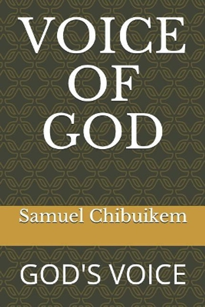 Voice of God: God's Voice by Samuel Chibuikem 9781798133095