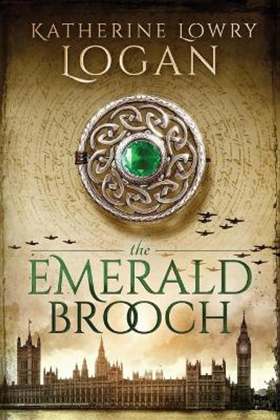 The Emerald Brooch: Time Travel Romance by Katherine Lowry Logan 9781519359773