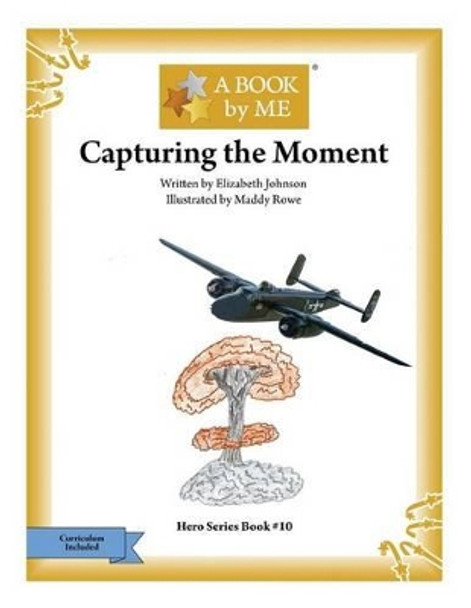 Capturing the Moment by Elizabeth Johnson 9781540882837