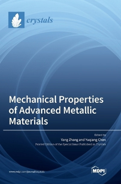 Mechanical Properties of Advanced Metallic Materials by Yang Zhang 9783036569567