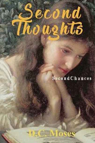 Second Thoughts: Second Chances by D C Moses 9781949169676