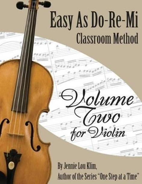 Easy as Do - Re - Mi: Violin Book Two by Jennie Lou Klim 9781502809490