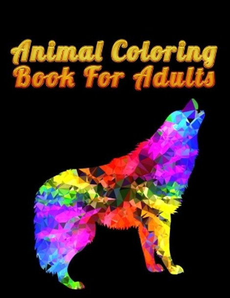 Animal Coloring Book For Adults: Best Animal Coloring book for ever ! 100 pages awesome illistration will be best for gift by Coloring Book Press 9781675528112