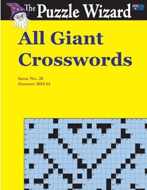 All Giant Crosswords No. 20 by The Puzzle Wizard 9781496060365