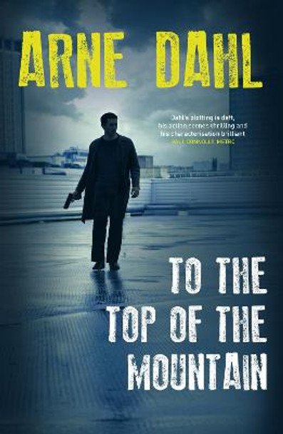 To the Top of the Mountain by Arne Dahl