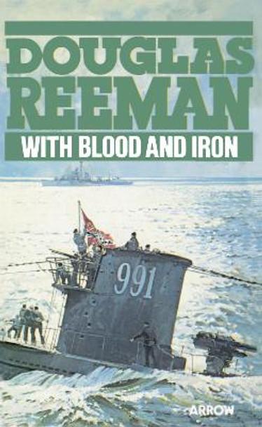 With Blood And Iron by Douglas Reeman