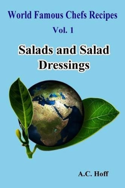 Salads and Salad Dressings by A C Hoff 9781532741906