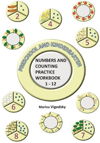 Preschool and Kindergarten Numbers and Counting Practice Workbook 1-12 by Marina Vigodsky 9781727460094
