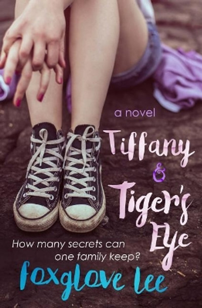 Tiffany and Tiger's Eye: A Paranormal Young Adult Lesbian Romance by Foxglove Lee 9781543006230