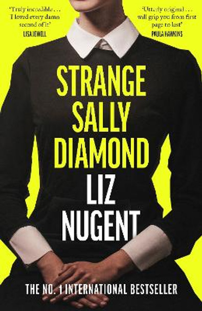 Strange Sally Diamond: A BBC Between the Covers Book Club Pick by Liz Nugent