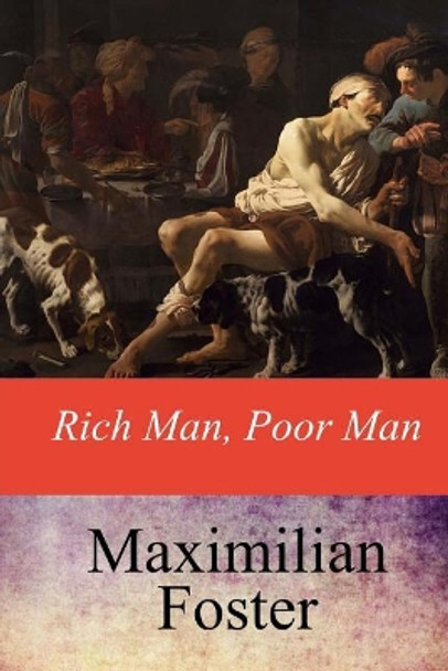 Rich Man, Poor Man by Maximilian Foster 9781546988434