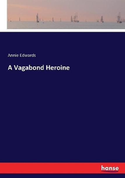 A Vagabond Heroine by Annie Edwards 9783337188559