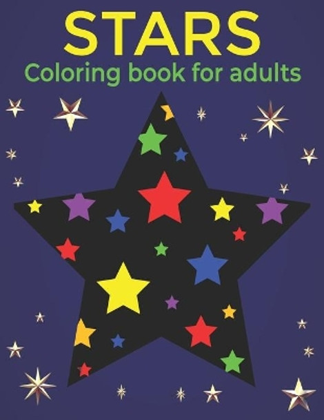 Stars Coloring Book For Adults: An Adults Coloring Stars for Relieving Stress & Relaxation by Mh Book Press 9798586127686