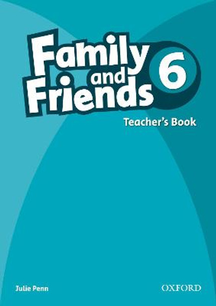 Family and Friends: 6: Teacher's Book by Julie Penn