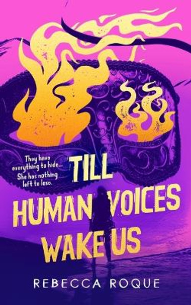 Till Human Voices Wake Us by Rebecca Roque 9798212631051