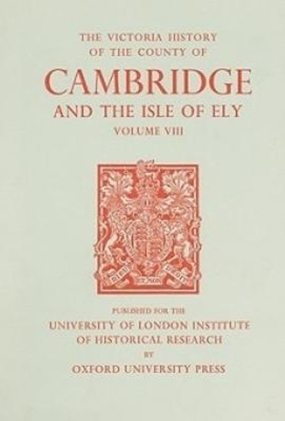 A History of the County of Cambridge and the Isl - Volume VIII: Armingford and Thriplow Hundreds by A.P.M. Wright