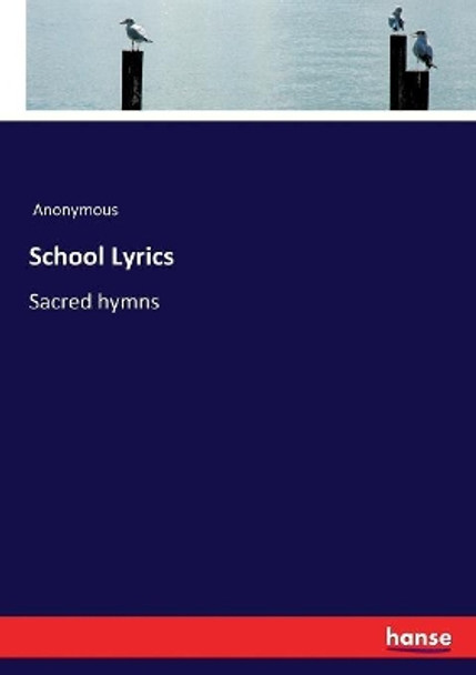 School Lyrics by Anonymous 9783744794121