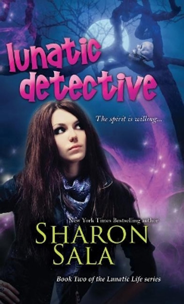 Lunatic Detective by Sharon Sala 9781611949155