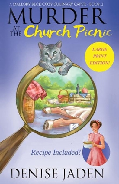 Murder at the Church Picnic: A Mallory Beck Cozy Culinary Caper by Denise Jaden 9781989218044