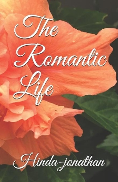 The Romantic Life by Hinda - Jonathan 9798631089938