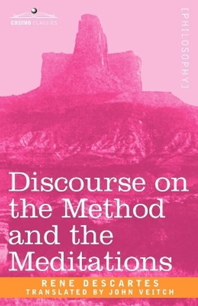 Discourse on the Method and the Meditations by Rene Descartes 9781605205342