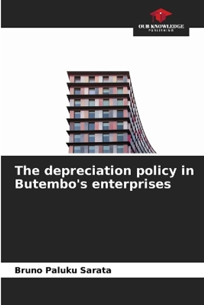 The depreciation policy in Butembo's enterprises by Bruno Paluku Sarata 9786205384312