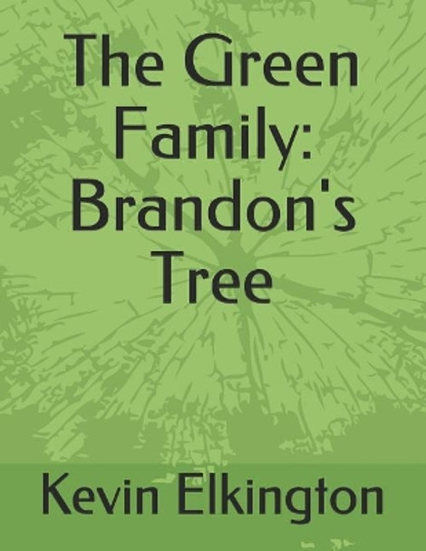 The Green Family: Brandon's Tree by Kevin Elkington 9781797505794