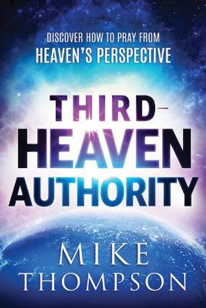 Third Heaven Authority by Mike Thompson