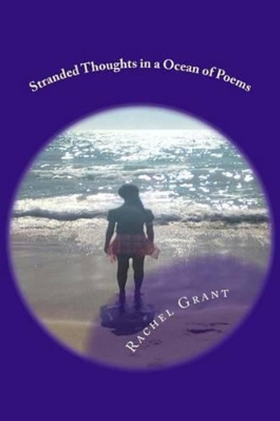 Stranded Thoughts in a Ocean of Poems by Rachel L Grant 9781537069531