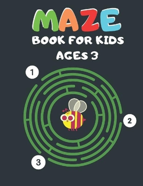 Maze Book For Kids Ages 3: Mazes Activity Book, Fun and Challenging Brain Games for Kids activity by Justine Houle 9798726904795