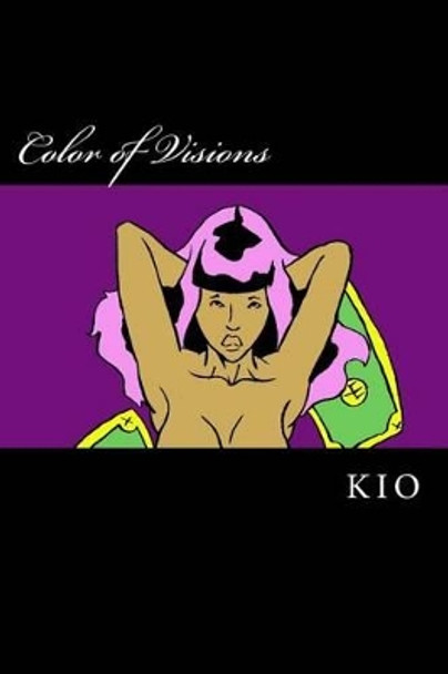 Color of Visions by Gary Kio Smith 9781494410254