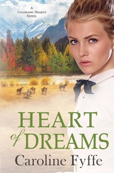 Heart of Dreams by Caroline Fyffe 9781944617141