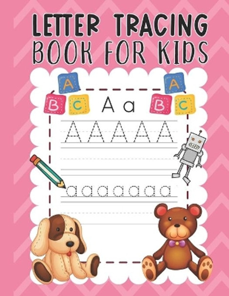 Letter Tracing Book for Kids: Alphabet English Letter Tracing Activity Book for Preschoolers and Toddlers ages 3-5 Trace Letter Workbook for Children by Eunpikho Publishing 9798696653464