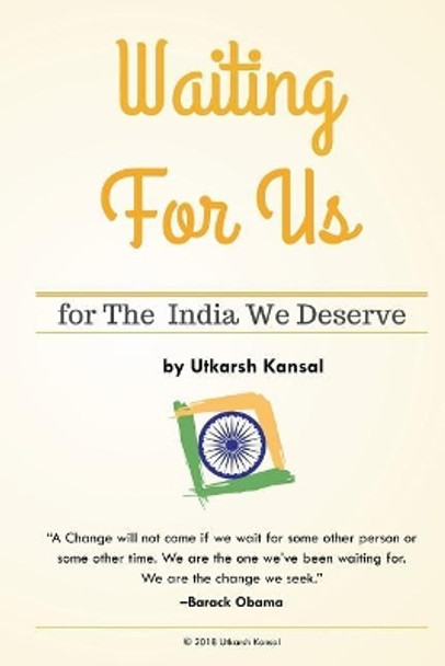 Waiting for Us: For the India We Deserve by Utkarsh Kansal 9781985694309