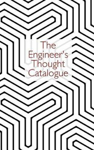 The Engineer's Thought Catalogue by Thought Catalogue 9781537443492