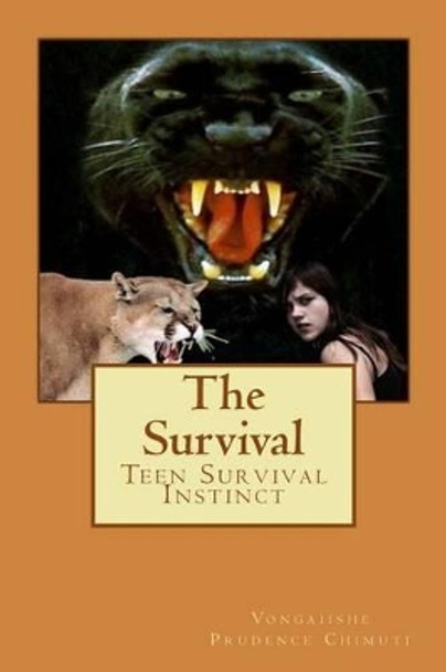 The Survival by Vongaiishe Prudence Chimuti 9781511579889