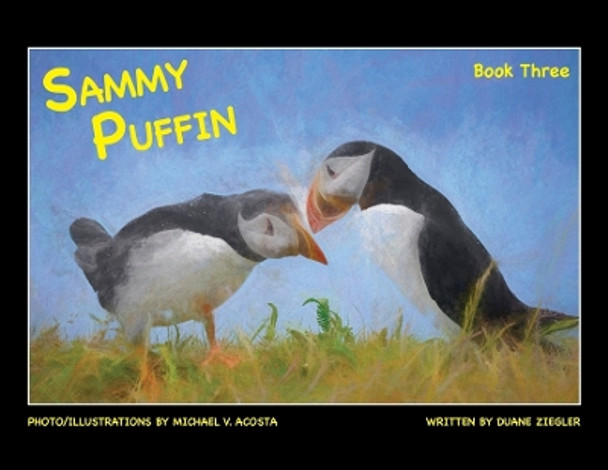 Sammy Puffin Book Three by Duane Ziegler 9781733728256