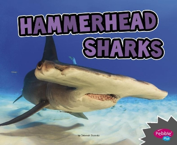 Hammerhead Sharks (All About Sharks) by Deborah Nuzzolo 9781515770091