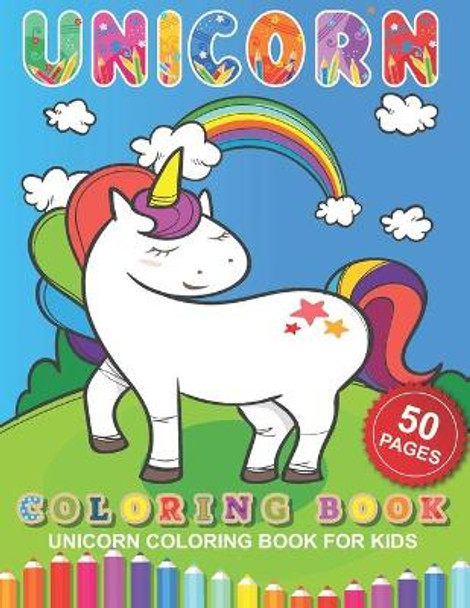 Unicorn Coloring Book for Kids: Fun Activity Coloring Book For Children, 50 Magical Pages with Unicorns by Barkoun Press 9798693028395