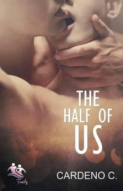 The Half of Us by Cardeno C 9781942184409