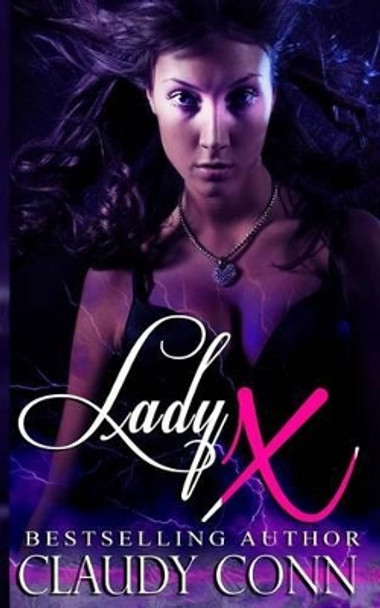 Lady X by Claudy Conn 9781493699872