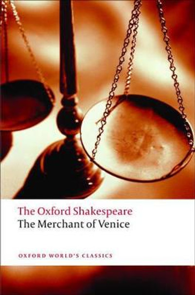 The Merchant of Venice: The Oxford Shakespeare by William Shakespeare