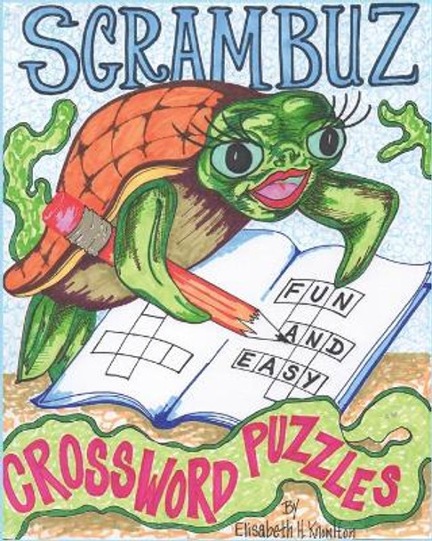 Scrambuz No. 1: Fun and Easy Crossword Puzzles by Elisabeth H Knowlton 9781946878045