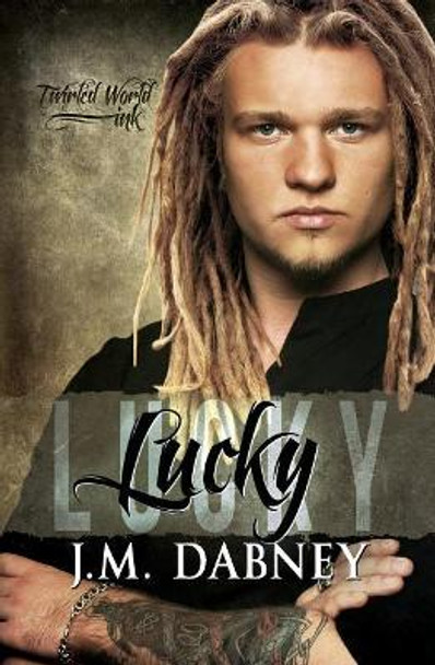 Lucky by J M Dabney 9781947184053