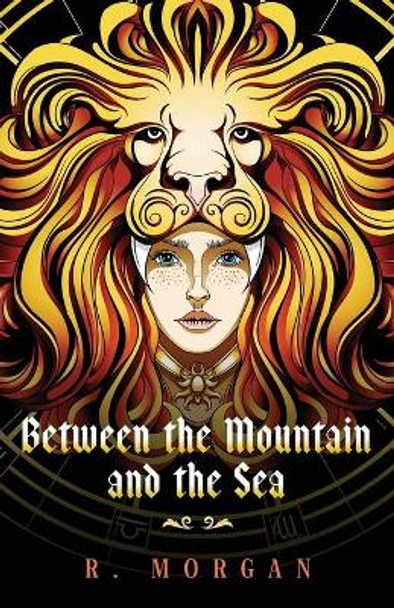 Between the Mountain and the Sea by R Morgan 9781948516082