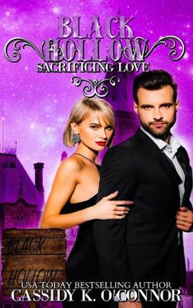 Black Hollow: Sacrificing Love by Black Hollow 9781949575170