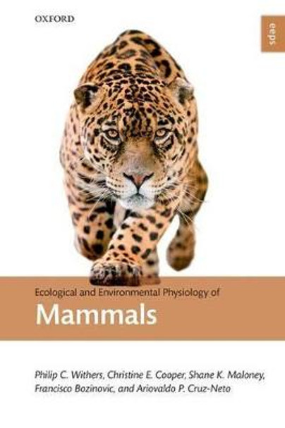 Ecological and Environmental Physiology of Mammals by Philip C. Withers