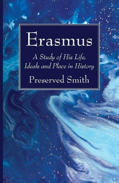 Erasmus by Preserved Smith 9781625641359